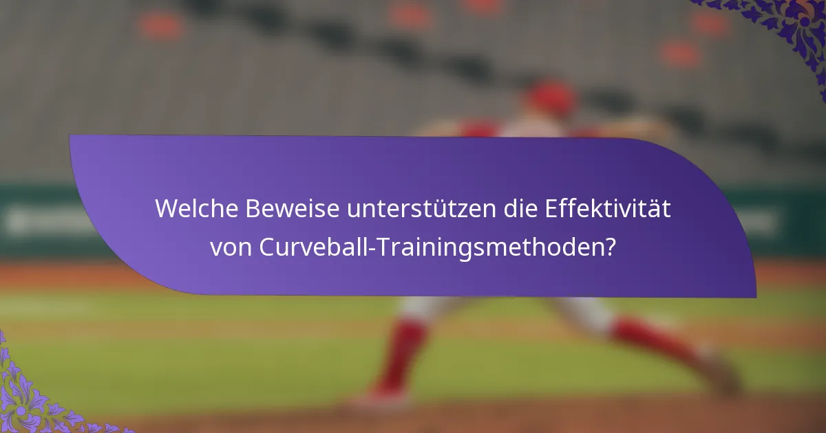 Welche Beweise unterstützen die Effektivität von Curveball-Trainingsmethoden?